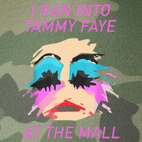 I Ran Into Tammy Faye Bakker At The Mall Legacy Tie Dye Trucker Hat