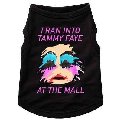 I Ran Into Tammy Faye Bakker At The Mall Doggie Tank