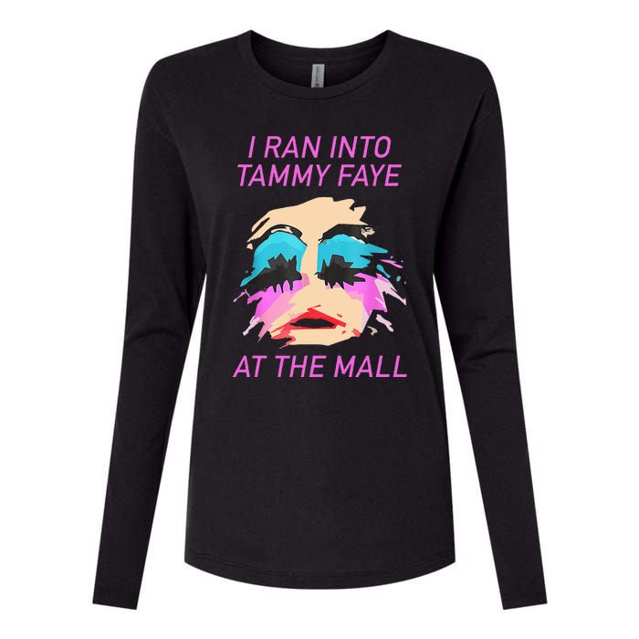 I Ran Into Tammy Faye Bakker At The Mall Womens Cotton Relaxed Long Sleeve T-Shirt