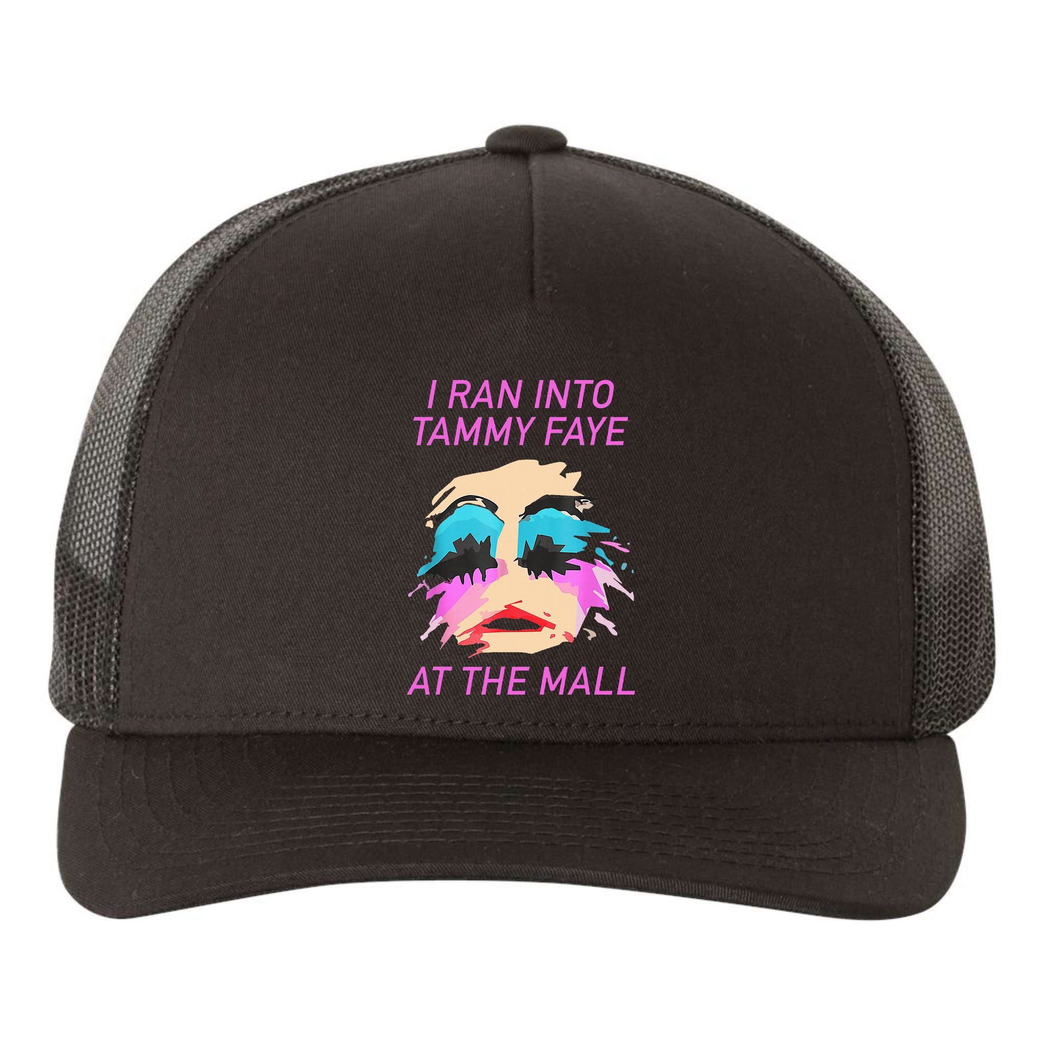 I Ran Into Tammy Faye Bakker At The Mall Yupoong Adult 5-Panel Trucker Hat