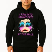 I Ran Into Tammy Faye Bakker At The Mall Hoodie