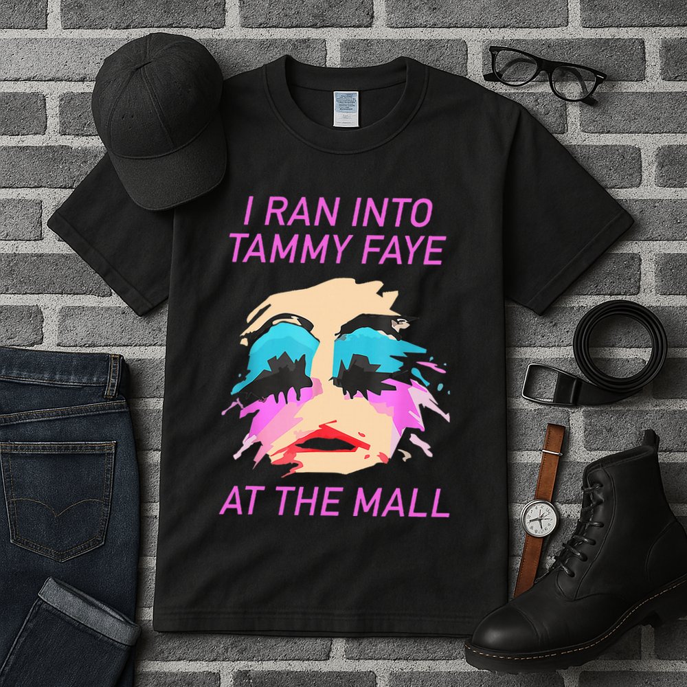 I Ran Into Tammy Faye Bakker At The Mall Tall T-Shirt