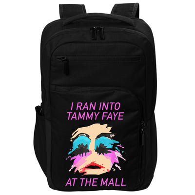I Ran Into Tammy Faye Bakker At The Mall Impact Tech Backpack