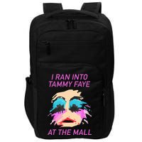 I Ran Into Tammy Faye Bakker At The Mall Impact Tech Backpack