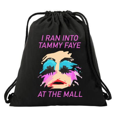 I Ran Into Tammy Faye Bakker At The Mall Drawstring Bag