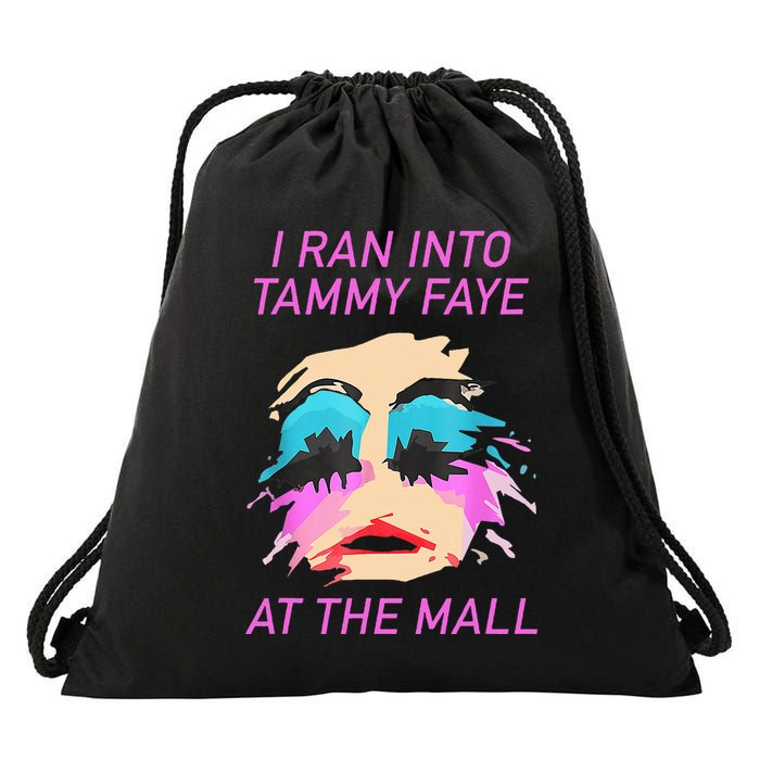 I Ran Into Tammy Faye Bakker At The Mall Drawstring Bag