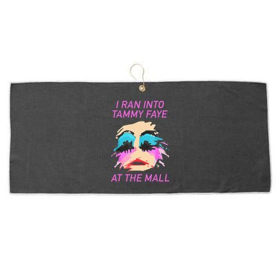I Ran Into Tammy Faye Bakker At The Mall Large Microfiber Waffle Golf Towel