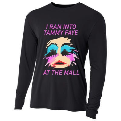 I Ran Into Tammy Faye Bakker At The Mall Cooling Performance Long Sleeve Crew