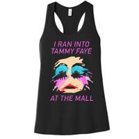 I Ran Into Tammy Faye Bakker At The Mall Women's Racerback Tank