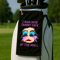 I Ran Into Tammy Faye Bakker At The Mall Golf Towel
