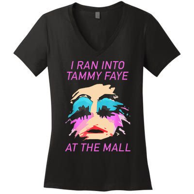 I Ran Into Tammy Faye Bakker At The Mall Women's V-Neck T-Shirt