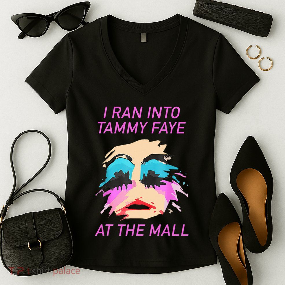 I Ran Into Tammy Faye Bakker At The Mall Women's V-Neck T-Shirt