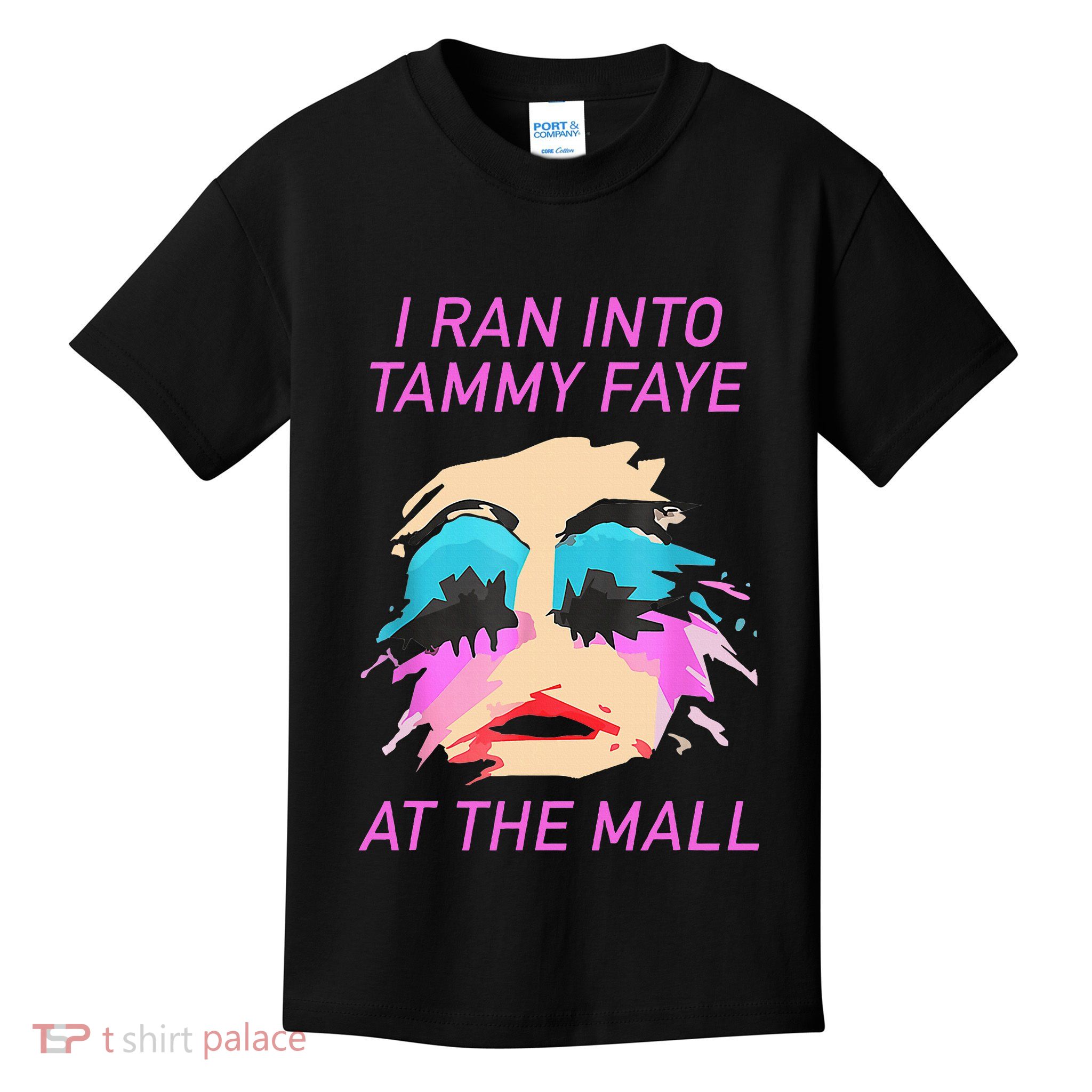 I Ran Into Tammy Faye Bakker At The Mall Kids T-Shirt