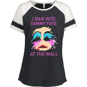 I Ran Into Tammy Faye Bakker At The Mall Enza Ladies Jersey Colorblock Tee