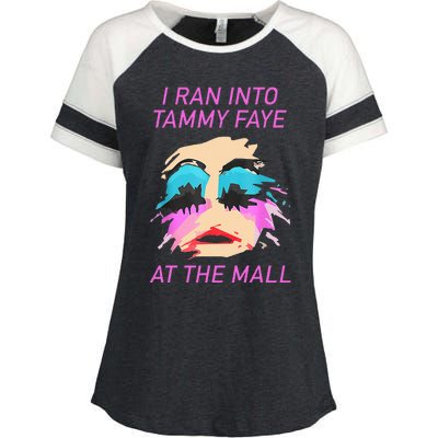 I Ran Into Tammy Faye Bakker At The Mall Enza Ladies Jersey Colorblock Tee