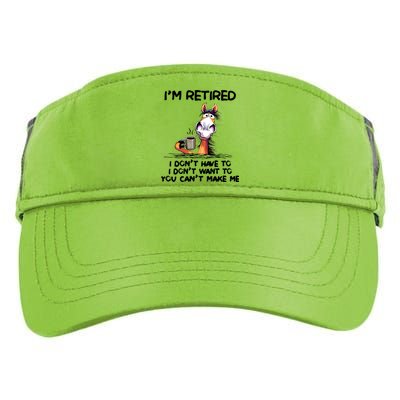 Im Retired I Dont Have To I Dont Want ToIm Retired I Dont Have To I Dont W Adult Drive Performance Visor