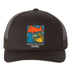 I Really Is Good To Have Friends Rocket & Friends Rocket Lylla Floor Yupoong Adult 5-Panel Trucker Hat