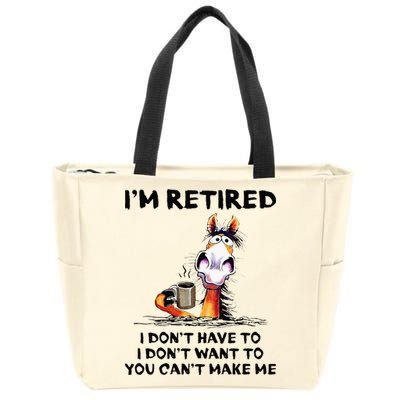 Im Retired I Dont Have To I Dont Want To Horse Zip Tote Bag