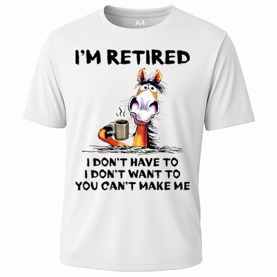 Im Retired I Dont Have To I Dont Want To Horse Performance Shirt