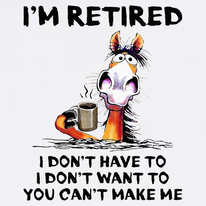 Im Retired I Dont Have To I Dont Want To Horse Sustainable Bucket Hat
