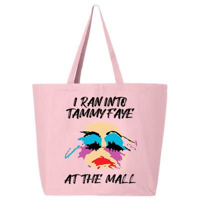 I Ran Into Tammy Faye Bakker At The Mall 25L Jumbo Tote