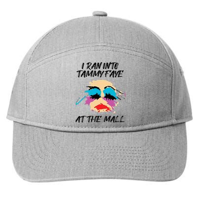 I Ran Into Tammy Faye Bakker At The Mall 7-Panel Snapback Hat