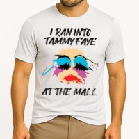 I Ran Into Tammy Faye Bakker At The Mall Cooling Performance Crew T-Shirt
