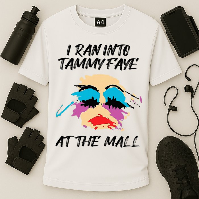 I Ran Into Tammy Faye Bakker At The Mall Cooling Performance Crew T-Shirt