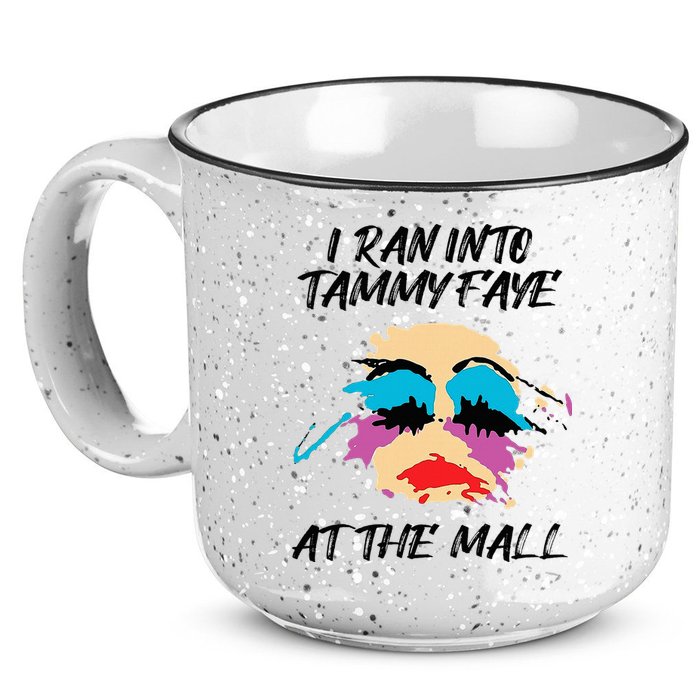 I Ran Into Tammy Faye Bakker At The Mall 15oz Campfire Ceramic Mug