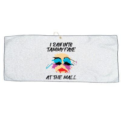I Ran Into Tammy Faye Bakker At The Mall Large Microfiber Waffle Golf Towel