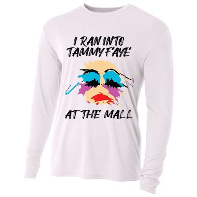 I Ran Into Tammy Faye Bakker At The Mall Cooling Performance Long Sleeve Crew