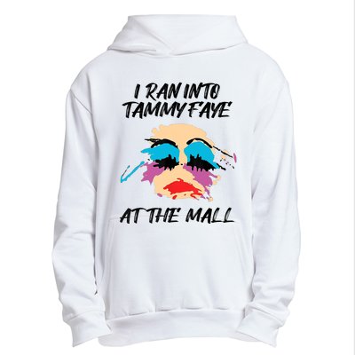 I Ran Into Tammy Faye Bakker At The Mall Urban Pullover Hoodie