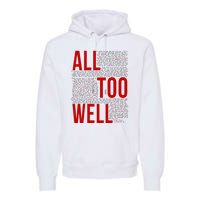 I Remember It All Too Well  Premium Hoodie