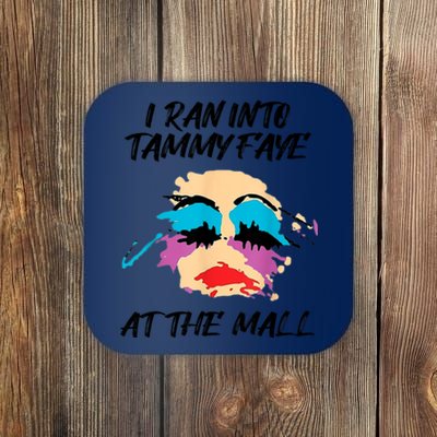 I Ran Into Tammy Faye Bakker At The Mall Coaster