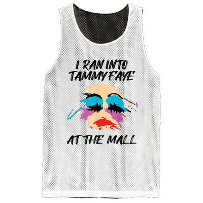 I Ran Into Tammy Faye Bakker At The Mall Mesh Reversible Basketball Jersey Tank