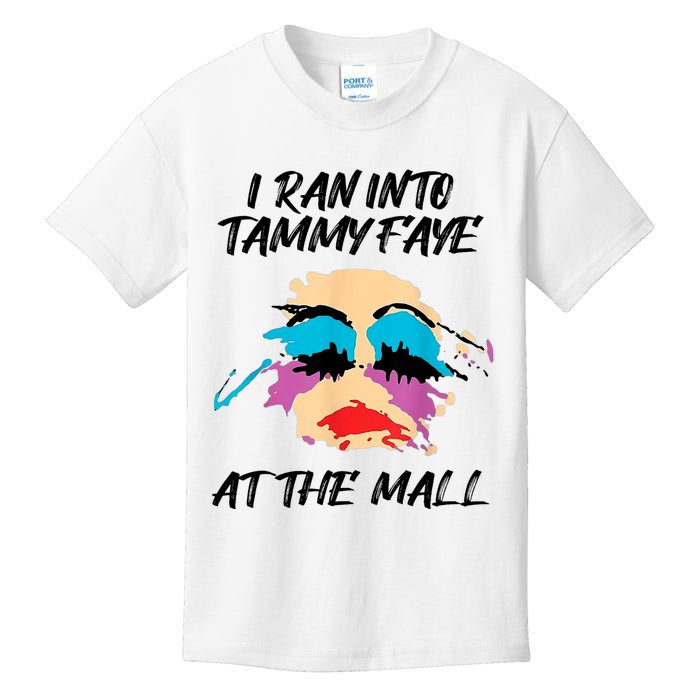 I Ran Into Tammy Faye Bakker At The Mall Kids T-Shirt