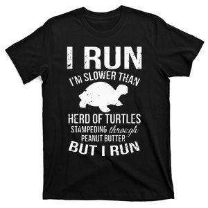 I Run Im Slow But I Run Funny Running For Women T-Shirt