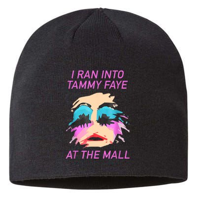 I Ran Into Tammy Faye Bakker At The Mall Sustainable Beanie