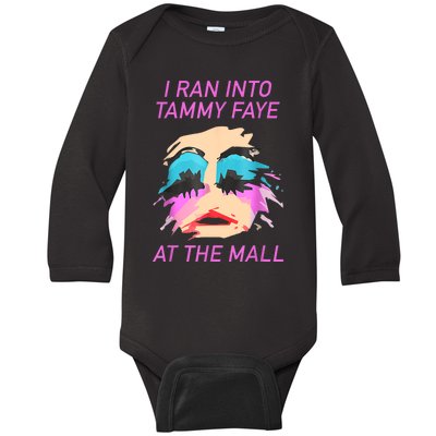 I Ran Into Tammy Faye Bakker At The Mall Baby Long Sleeve Bodysuit