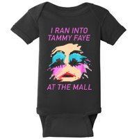 I Ran Into Tammy Faye Bakker At The Mall Baby Bodysuit