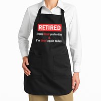 I'm Retired I Was Tired Yesterday And I'm Tired Again Today Apron