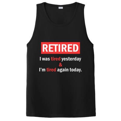 I'm Retired I Was Tired Yesterday And I'm Tired Again Today PosiCharge Competitor Tank