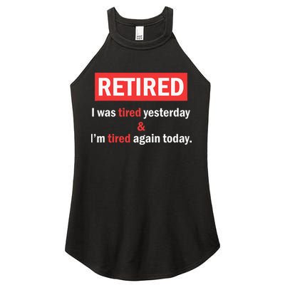 I'm Retired I Was Tired Yesterday And I'm Tired Again Today Women's Perfect Tri Rocker Tank