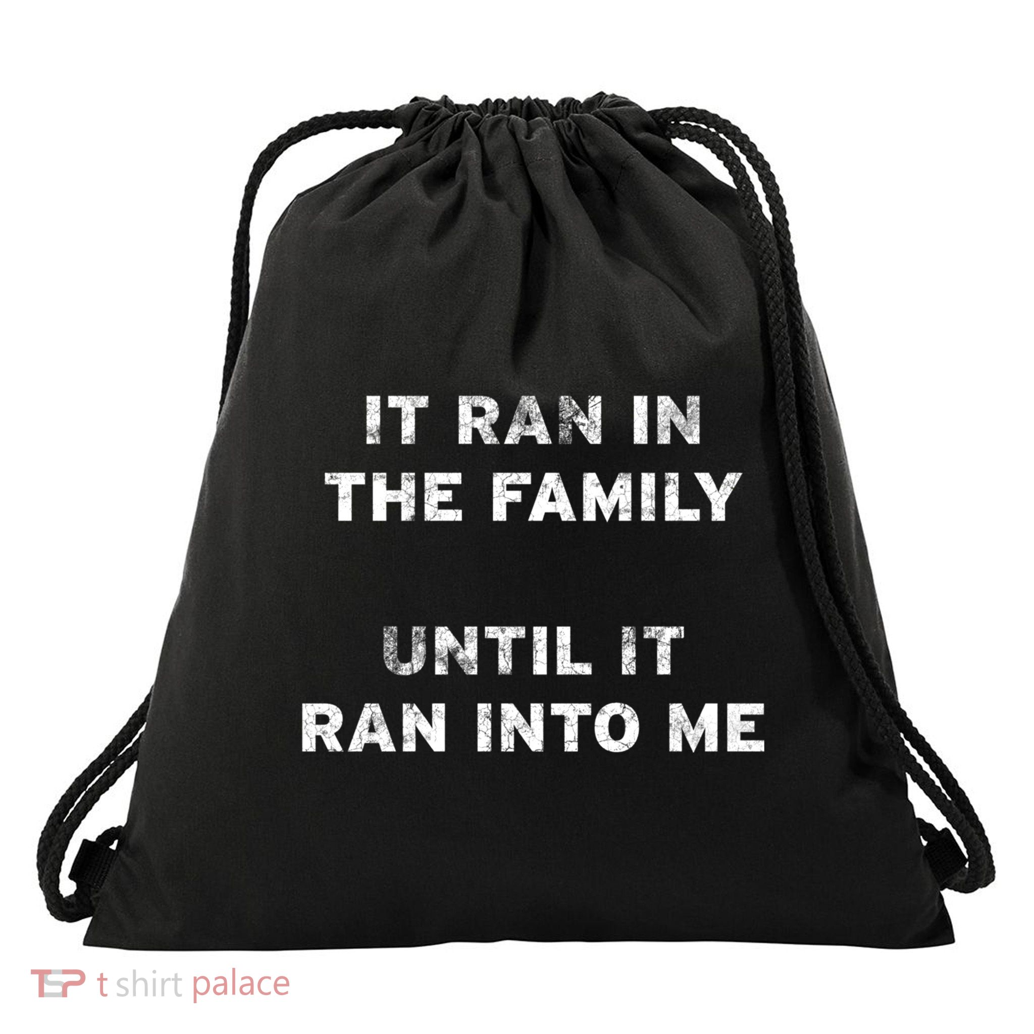 It Ran In The Family Until It Ran Into Me Cancer Survivor Gift Drawstring Bag