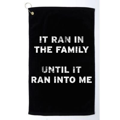 It Ran In The Family Until It Ran Into Me Cancer Survivor Gift Golf Towel