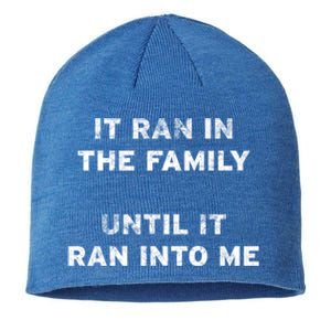 It Ran In The Family Until It Ran Into Me Cancer Survivor Gift Sustainable Beanie