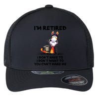 Im Retired I Dont Have To I Dont Want To Horse Flexfit Unipanel Trucker Cap