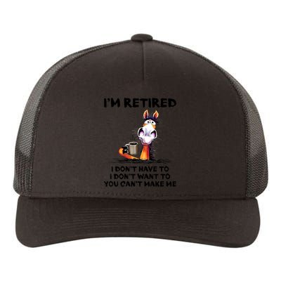 Im Retired I Dont Have To I Dont Want To Horse Yupoong Adult 5-Panel Trucker Hat