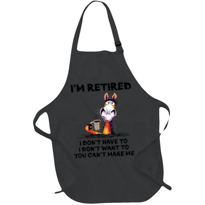 Im Retired I Dont Have To I Dont Want To Horse Apron