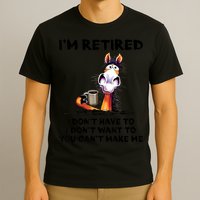 Im Retired I Dont Have To I Dont Want To Horse T-Shirt